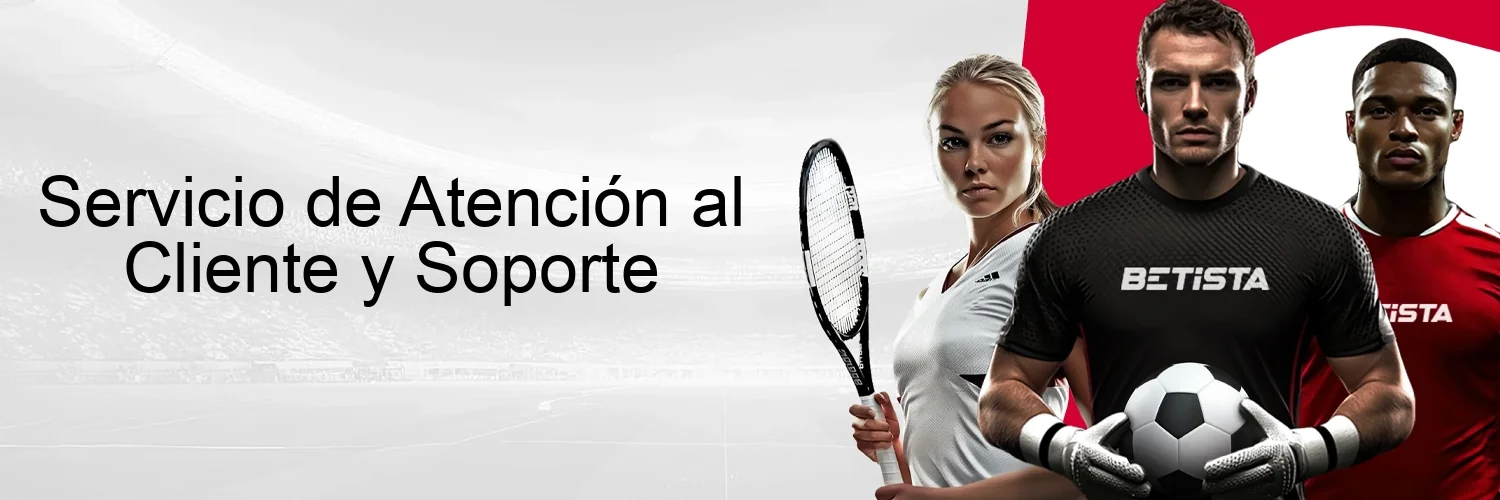 Servicio de Atención al Cliente y Soporte